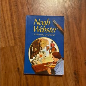 “Noah Webster”  A Man Who Loved Words Book A Beka Book Program